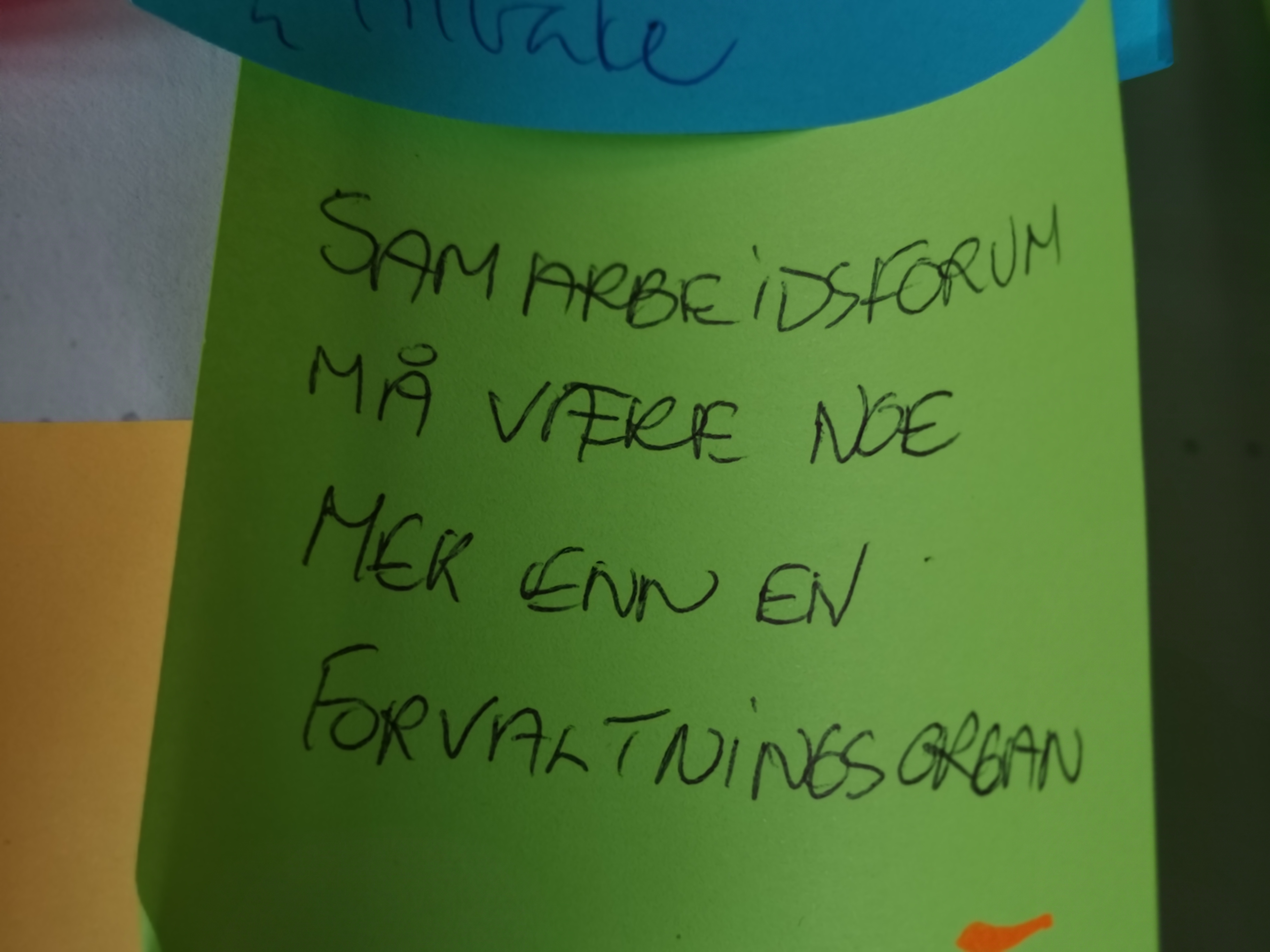Post it lapp med påskrift - Samarbeidsforum må være noe mer enn en forvaltningsorgan